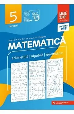 Matematica - Clasa 5 Partea 1 - Consolidare de Dan Zaharia