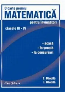 Matematica pentru invingatori cls. III-IV de Eduard Dancila