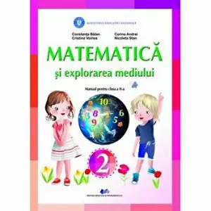 Matematica si explorarea mediului - Manual pentru clasa a II-a de Constanta Balan