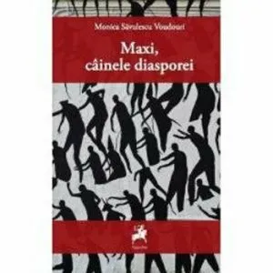 Maxi, cainele diasporei de Monica Savulescu Voudouri