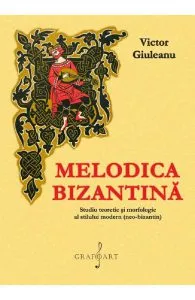 Melodica bizantina de Victor Giuleanu