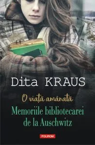 O viata amanata de Dita Kraus