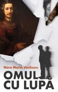Omul cu lupa de Nora Maria Vasilescu