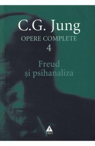 Opere complete 4- Freud si psihanaliza