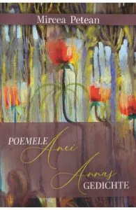 Poemele Anei / Annas Gedichte de Mircea Petean