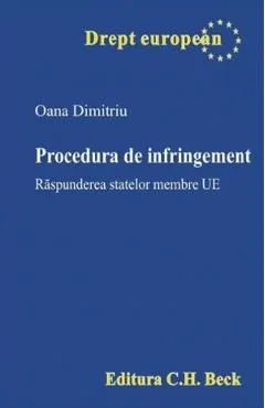 Procedura de infringement. Raspunderea statelor membre UE de Oana Dimitriu