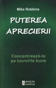 Puterea aprecierii de Mike Robbins