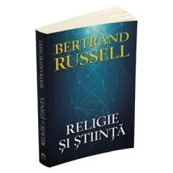 Religie si stiinta. Editia 2 de Bertrand Russell
