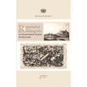 Repertoriul bibliografic al monumentelor feudale din Bucuresti