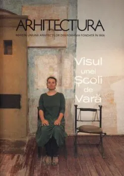 Revista Arhitectura Nr. 1-2/2022 | Visul unei școli de vară