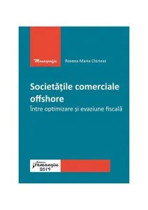 Societățile comerciale offshore de Roxana Maria Chirieac