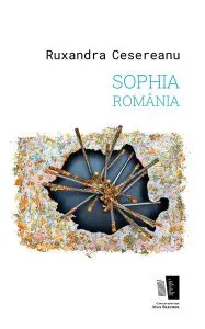 Sophia România de Ruxandra Cesereanu
