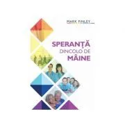 Speranta dincolo de maine de Mark Finley