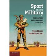 Sport and the Military: The British Armed Forces 1880–1960