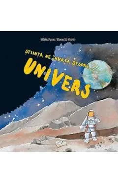 Stiinta ne invata despre...Univers de Rosa M. Curto