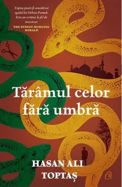 Tărâmul celor fără umbră de Hasan Ali Toptas