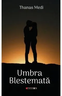 Umbra blestemata de Thanas Medi