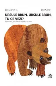 Ursule brun, ursule brun, tu ce vezi? de Bill Martin