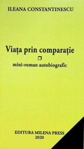 Viata prin comparatie. Mini-roman autobiografic