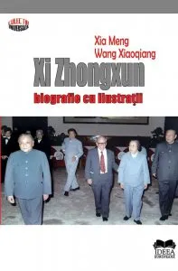 Xi Zhongxun - Biografie cu ilustratii de Maria Balasa
