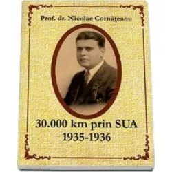 30000 km prin SUA 1935-1936 de Nicolae Cornateanu