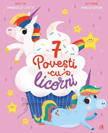 7 Povești cu licorni de Emmanuelle Lepetit