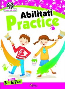 Abilitati practice, nivel 5-6/7ani