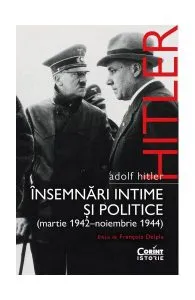 Adolf Hitler. Însemnări intime și politice (Vol. 2)