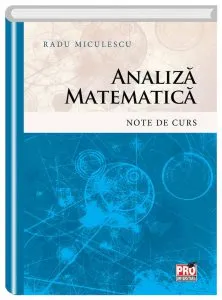 Analiza matematica note de curs (Miculescu Radu) de Miculescu Radu