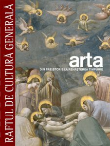 Arta. Din Preistorie la Renasterea timpurie - Vol. 1