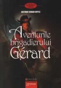 Aventurile brigadierului Gerard de Arthur Conan Doyle