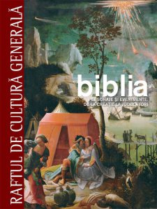 Biblia. Personaje si evenimente: de la Creatie la judecatori - Vol. 1