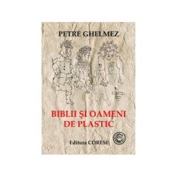 Biblii si oameni de plastic