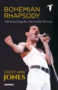 Bohemian Rhapsody - Adevarata biografie a lui Freddie Mercury de Lesley Ann Jones