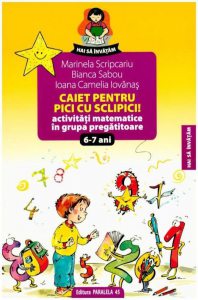 Caiet pentru pici cu sclipici. Activitati matematice in grupa pregatitoare 6-7 ani. Editia a II-a