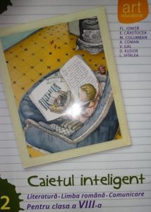 Caietul inteligent. Literatura. Limba romana. Comunicare. Pentru clasa a VIII-a, semestrul II