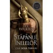 Cele doua turnuri. Volumul 2 al trilogiei Stapanul Inelelor (editie 2023) de J. R. R. Tolkien