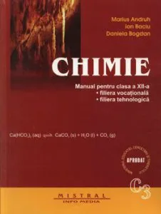 Chimie C3. Manual pentru clasa a XII-a, filiera vocationala, filiera tehnologica de Daniela Bogdan