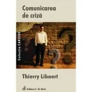 Comunicarea de criza de Thierry Libaert