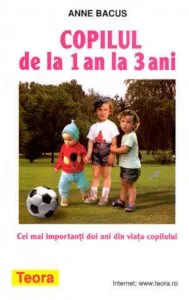 Copilul de la 1 an la 3 ani de Anne Bacus