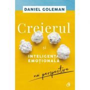 Creierul si inteligenta emotionala. Editia a II-a. Noi perspective
