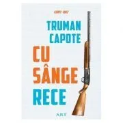 Cu sange rece -Truman Capote de Truman Capote