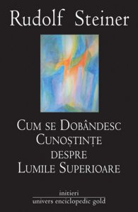 Cum se dobandesc cunostinte despre Lumile Superioare