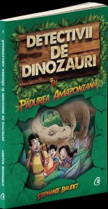 Detectivii de dinozauri în pădurea amazoniană (Vol. 1)