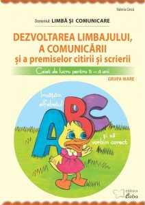 Dezvoltarea limbajului si a comunicarii – caiet de lucru pentru 5-6 ani
