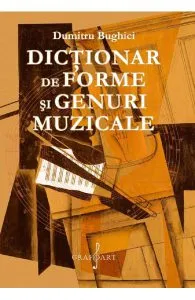 Dictionar de forme si genuri muzicale de Dumitru Bughici