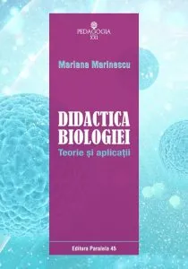 Didactica biologiei. Teorie si aplicatii