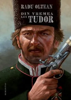 Din vremea lui Tudor de Radu Oltean