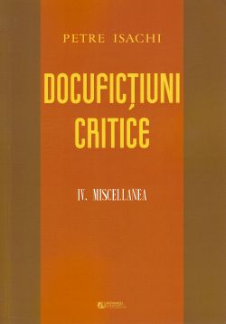 Docufictiuni critice Vol. 4: Miscellanea