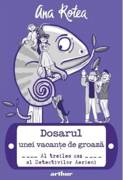 Dosarul unei vacante de groaza. Seria Detectivii aerieni Vol.3 de Ana Rotea